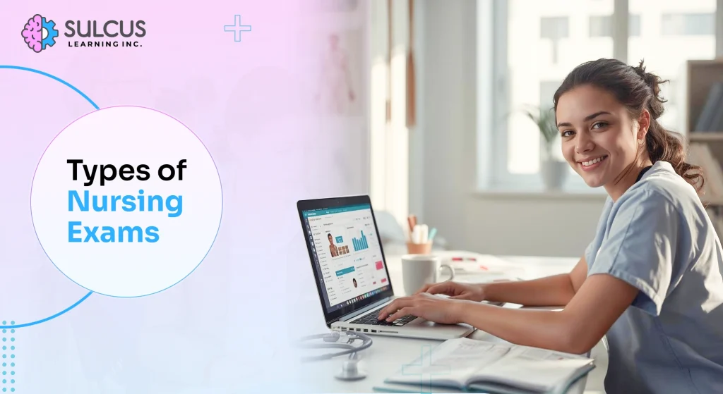 Types of Nursing Exams Every Aspiring Nurse Should Know