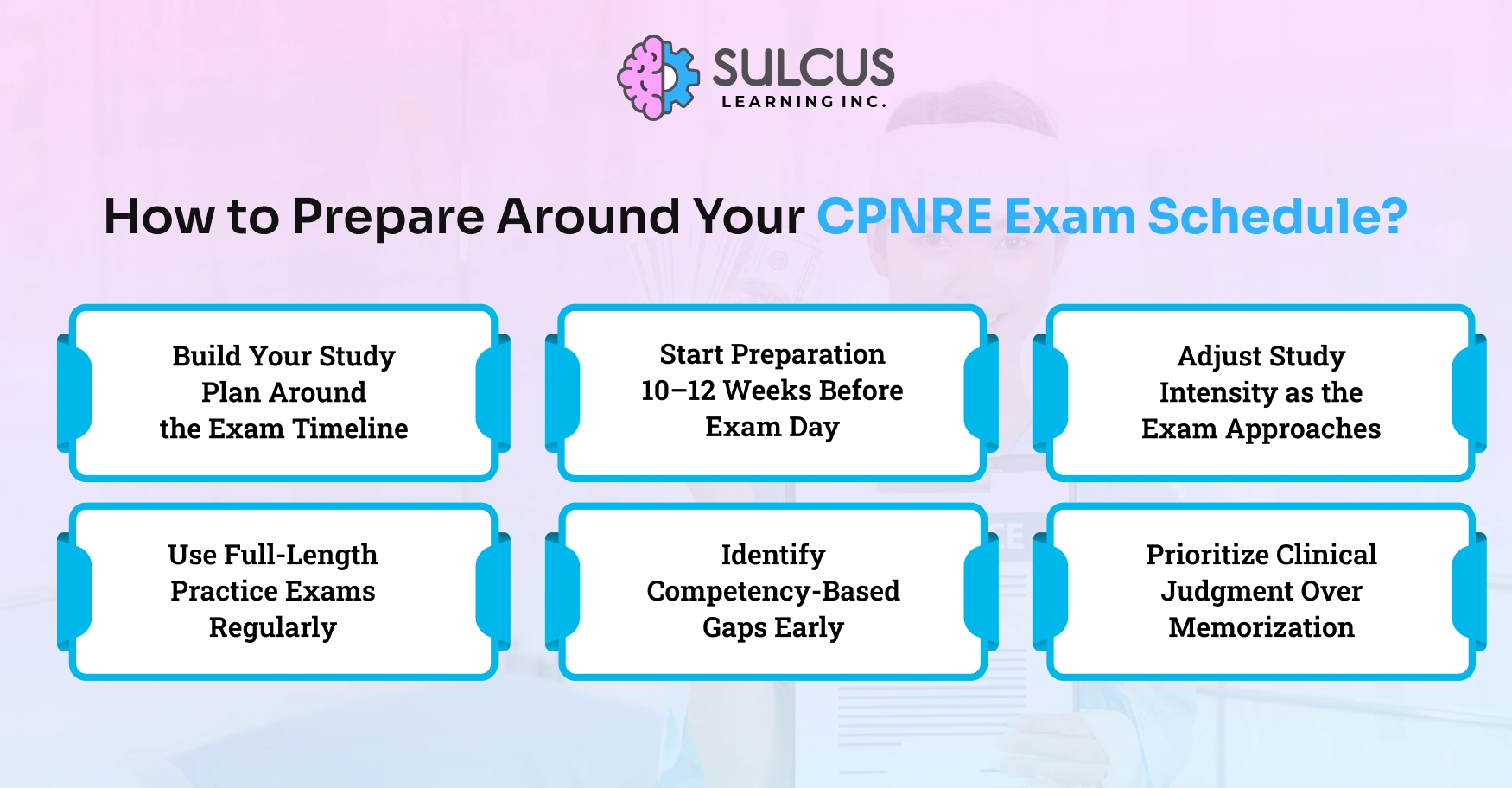 How to Prepare Around Your CPNRE Exam Schedule?