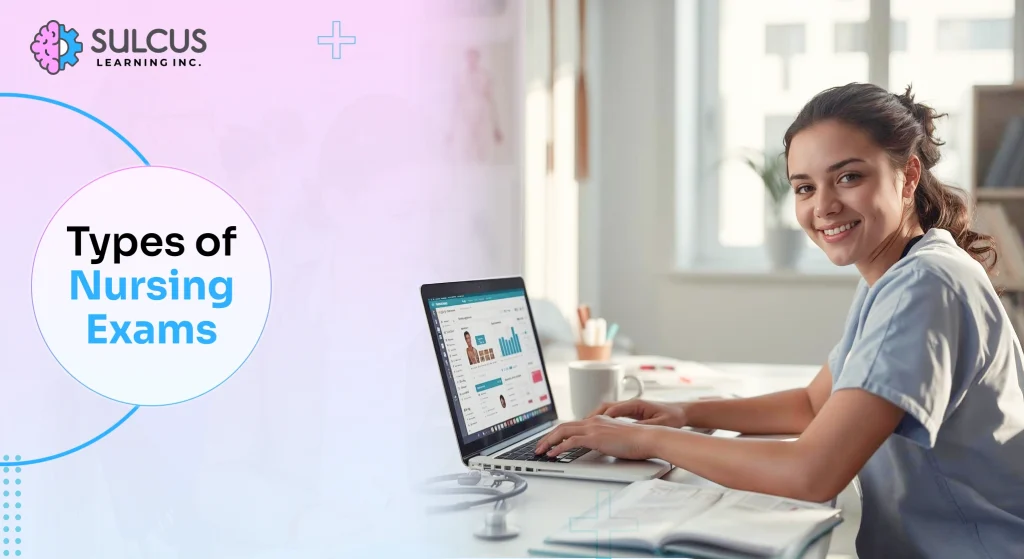 Types of Nursing Exams Every Aspiring Nurse Should Know