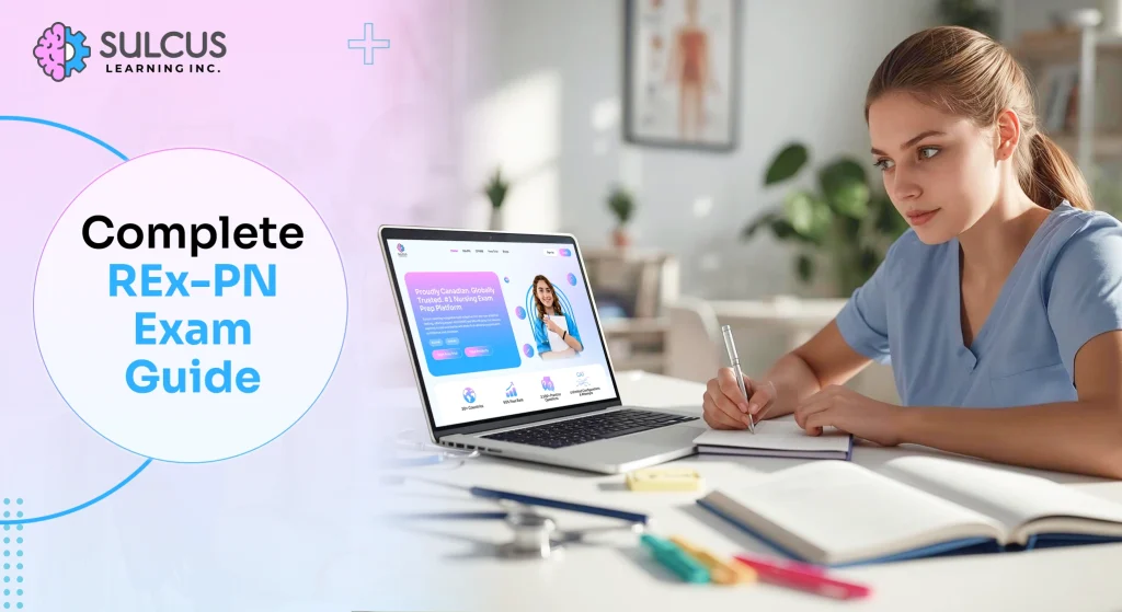 Complete REx-PN Exam Guide: How to Pass Your Nursing Exam on the First Attempt