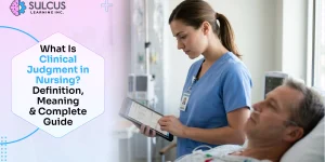 What Is Clinical Judgment in Nursing