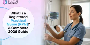 What Is a Registered Practical Nurse (RPN)? A Complete 2026 Guide