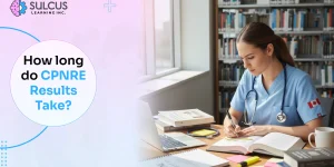 How long do CPNRE Results Take​? ​