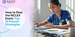 How to Pass the NCLEX Exam on Your First Try: 10 Proven Strategies and Study Guides