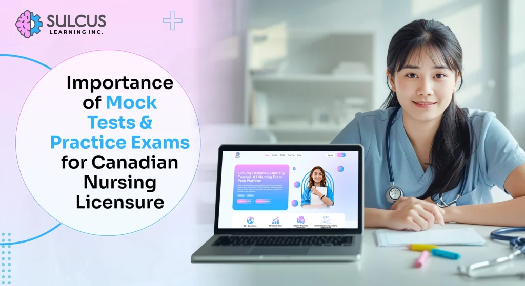 Importance of Mock Tests & Practice Exams for Canadian Nursing Licensure