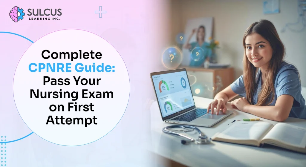 Complete CPNRE Guide: Pass Your Nursing Exam on First Attempt